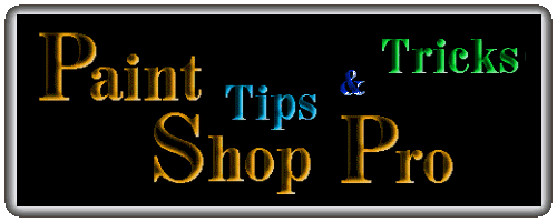 [Paint Shop Pro Tips & Tricks]